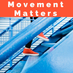 why movement matters